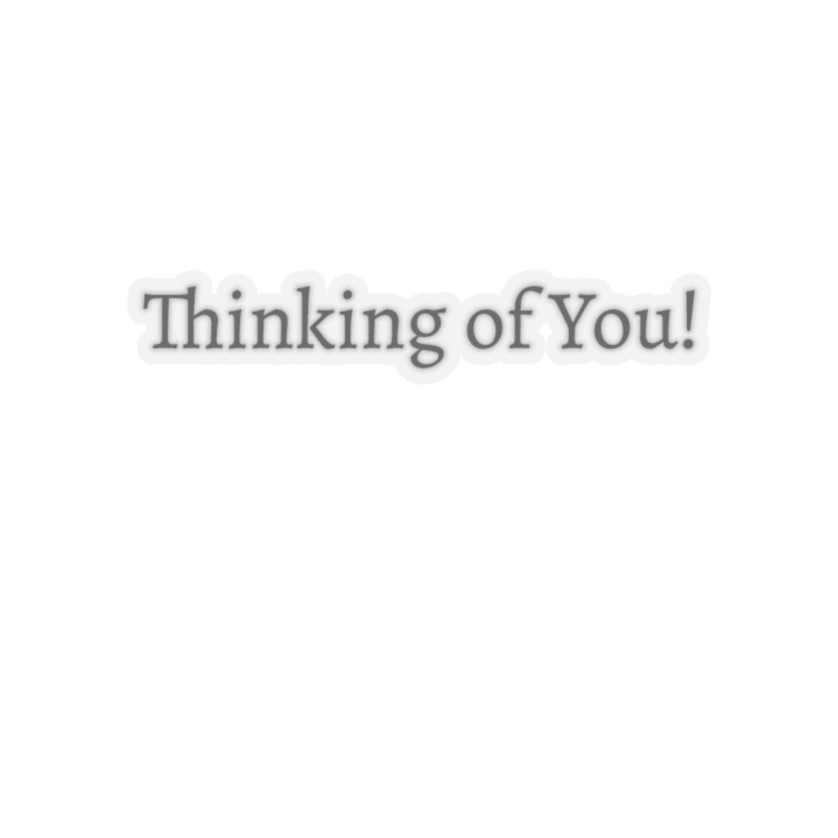 Thinking of You - Kiss-Cut Stickers