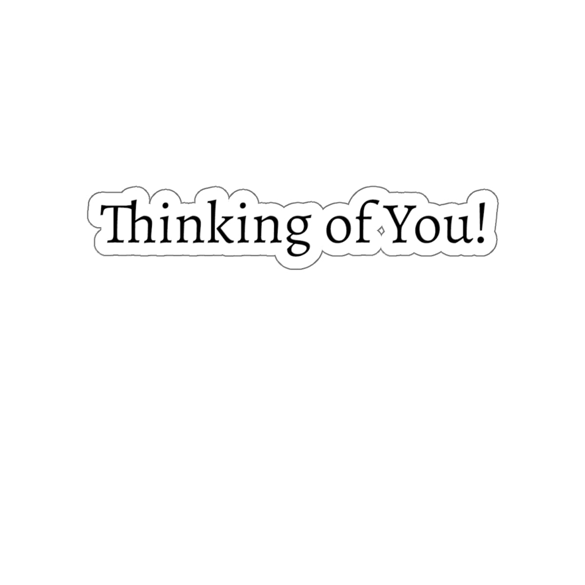 Thinking of You - Kiss-Cut Stickers