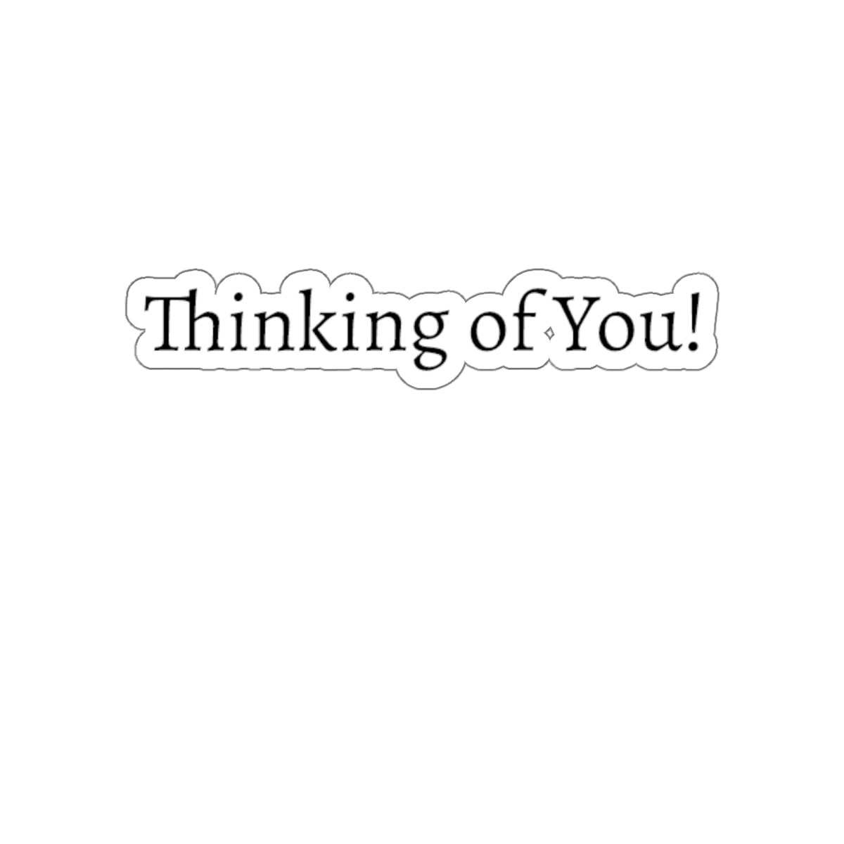 Thinking of You - Kiss-Cut Stickers