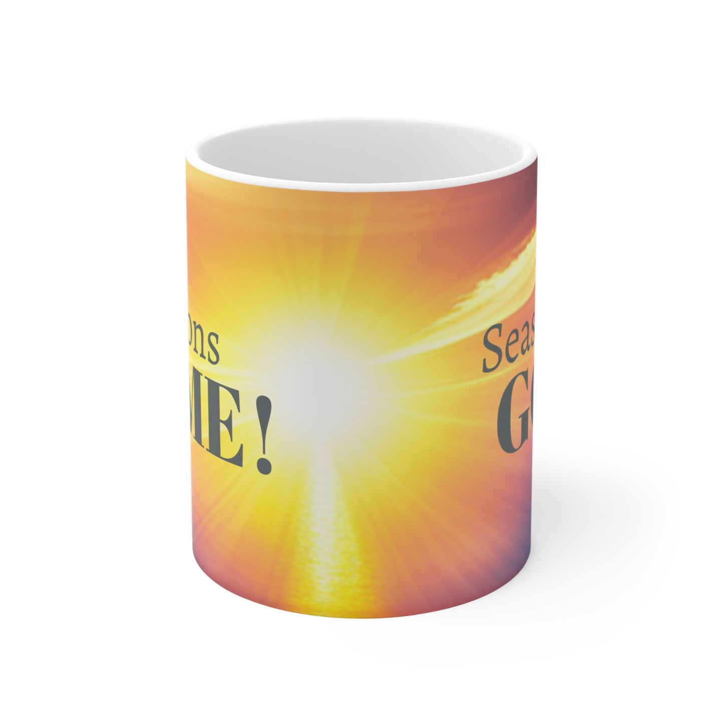 "Vibrant Seasons Come Seasons Go Inspirational Mug 11oz